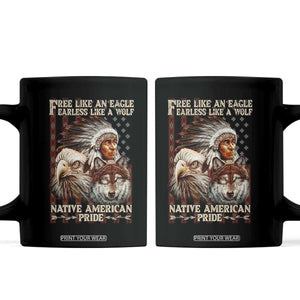 Native American Pride Coffee Mug Free Like An Eagle Fearless Like A Wolf Vintage Flag TS11 Black Print Your Wear