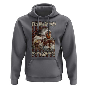 Native American Pride Hoodie Free Like An Eagle Fearless Like A Wolf Vintage Flag TS11 Charcoal Print Your Wear