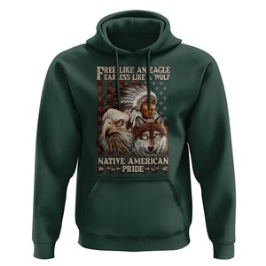 Native American Pride Hoodie Free Like An Eagle Fearless Like A Wolf Vintage Flag TS11 Dark Forest Green Print Your Wear