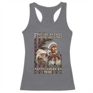 Native American Pride Racerback Tank Top Free Like An Eagle Fearless Like A Wolf Vintage Flag TS11 Charcoal Print Your Wear