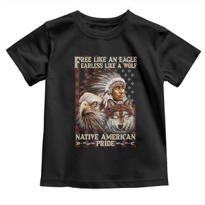 Native American Pride Toddler T Shirt Free Like An Eagle Fearless Like A Wolf Vintage Flag TS11 Black Print Your Wear