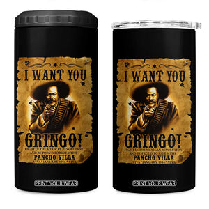 Pancho Villa 4 in 1 Can Cooler Tumbler I Want You Gringo Fight In The Mexican Revolution TS11 One Size: 16 oz Black Print Your Wear