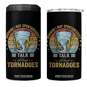 Funny Warning I May Spontaneously Talk About Tornadoes 4 in 1 Can Cooler Tumbler TS11 One Size: 16 oz Black Print Your Wear