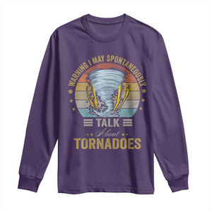 Funny Warning I May Spontaneously Talk About Tornadoes Long Sleeve Shirt TS11 Purple Print Your Wear