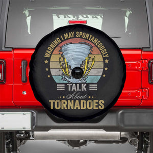 Funny Warning I May Spontaneously Talk About Tornadoes Spare Tire Cover TS11 Black Print Your Wear