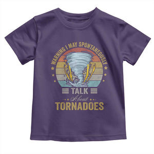 Funny Warning I May Spontaneously Talk About Tornadoes Toddler T Shirt TS11 Purple Print Your Wear