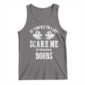 If Youre Trying Scare Me I Am Terrified Of Boobs Tank Top Funny Halloween Adult Humor TS11 Deep Heather Print Your Wear