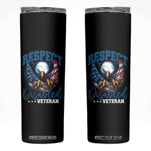 Respect Disabled Veteran Skinny Tumbler Military Soldier American Flag Bald Eagle TS11 Black Print Your Wear