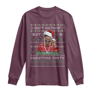 Funny Dirty Santa Diddy Christmas Long Sleeve Shirt Ain't Nothin' But A Christmas Party Santa TS11 Maroon Print Your Wear