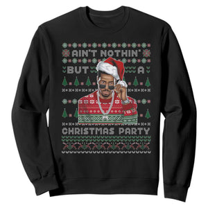 Funny Dirty Santa Diddy Christmas Sweatshirt Ain't Nothin' But A Christmas Party Santa TS11 Black Print Your Wear