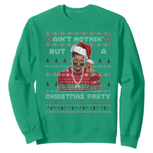 Funny Dirty Santa Diddy Christmas Sweatshirt Ain't Nothin' But A Christmas Party Santa TS11 Irish Green Print Your Wear
