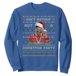 Funny Dirty Santa Diddy Christmas Sweatshirt Ain't Nothin' But A Christmas Party Santa TS11 Royal Blue Print Your Wear