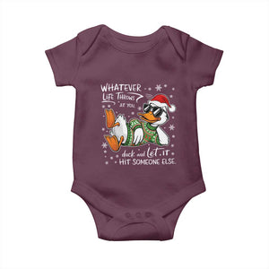 Funny Whatever Life Throws At You Duck And Let It Hit Someone Else Christmas Baby Onesie TS11 Maroon Print Your Wear