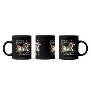 Funny Whatever Life Throws At You Duck And Let It Hit Someone Else Christmas Coffee Mug TS11 Print Your Wear