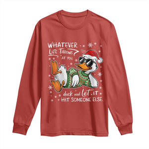 Funny Whatever Life Throws At You Duck And Let It Hit Someone Else Christmas Long Sleeve Shirt TS11 Red Print Your Wear
