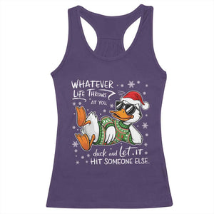 Funny Whatever Life Throws At You Duck And Let It Hit Someone Else Christmas Racerback Tank Top TS11 Purple Print Your Wear