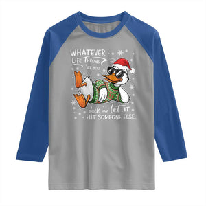 Funny Whatever Life Throws At You Duck And Let It Hit Someone Else Christmas Raglan Shirt TS11 Sport Gray Royal Print Your Wear