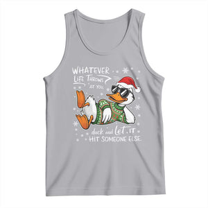 Funny Whatever Life Throws At You Duck And Let It Hit Someone Else Christmas Tank Top - Print Your Wear