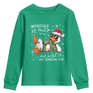 Funny Whatever Life Throws At You Duck And Let It Hit Someone Else Christmas Youth Sweatshirt TS11 Irish Green Print Your Wear