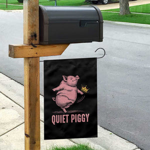 Funny Quiet Piggy Garden Flag Pig Political Humor No King TS11 Print Your Wear