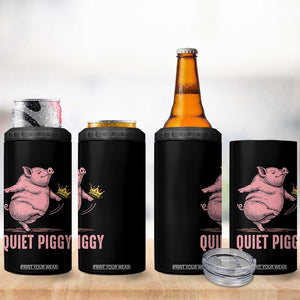 Funny Quiet Piggy 4 in 1 Can Cooler Tumbler Pig Political Humor No King TS11 Print Your Wear
