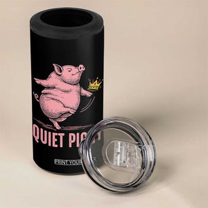 Funny Quiet Piggy 4 in 1 Can Cooler Tumbler Pig Political Humor No King TS11 Print Your Wear