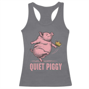 Funny Quiet Piggy Racerback Tank Top Pig Political Humor No King TS11 Charcoal Print Your Wear