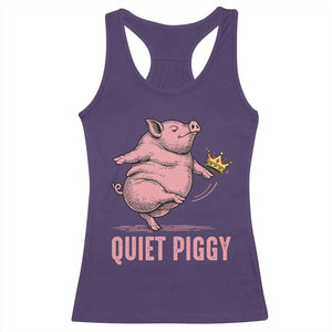 Funny Quiet Piggy Racerback Tank Top Pig Political Humor No King TS11 Purple Print Your Wear
