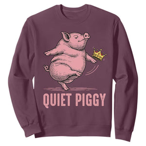 Funny Quiet Piggy Sweatshirt Pig Political Humor No King TS11 Maroon Print Your Wear