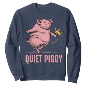 Funny Quiet Piggy Sweatshirt Pig Political Humor No King TS11 Navy Print Your Wear