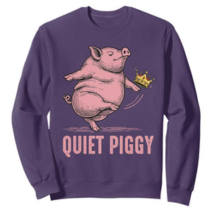 Funny Quiet Piggy Sweatshirt Pig Political Humor No King TS11 Purple Print Your Wear