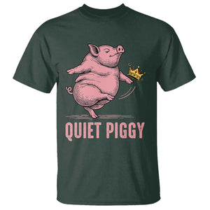Funny Quiet Piggy T Shirt Pig Political Humor No King TS11 Dark Forest Green Print Your Wear