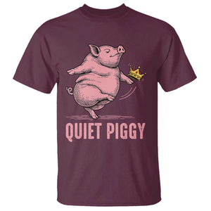 Funny Quiet Piggy T Shirt Pig Political Humor No King TS11 Maroon Print Your Wear