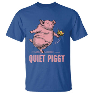Funny Quiet Piggy T Shirt Pig Political Humor No King TS11 Royal Blue Print Your Wear