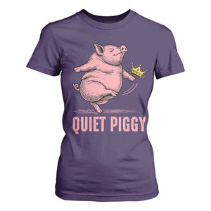 Funny Quiet Piggy T Shirt For Women Pig Political Humor No King TS11 Purple Print Your Wear