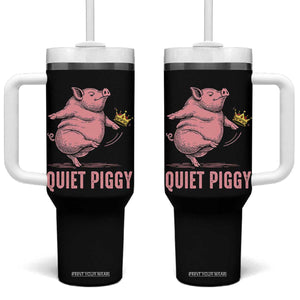 Funny Quiet Piggy Tumbler With Handle Pig Political Humor No King TS11 One Size: 40 oz Black Print Your Wear