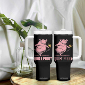 Funny Quiet Piggy Tumbler With Handle Pig Political Humor No King TS11 Print Your Wear
