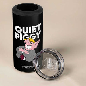 Funny Quiet Piggy Trump 4 in 1 Can Cooler Tumbler Pig Political Humor TS11 Print Your Wear
