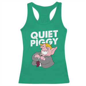 Funny Quiet Piggy Trump Racerback Tank Top Pig Political Humor TS11 Irish Green Print Your Wear