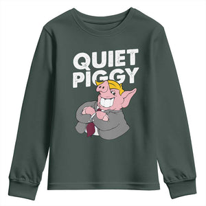 Funny Quiet Piggy Trump Youth Sweatshirt Pig Political Humor TS11 Dark Forest Green Print Your Wear