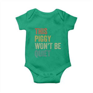 Funny This Piggy Wont Be Quiet Baby Onesie Pig Political Humor TS11 Irish Green Print Your Wear