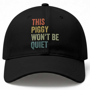 Funny This Piggy Wont Be Quiet Baseball Cap Pig Political Humor TS11 Print Your Wear