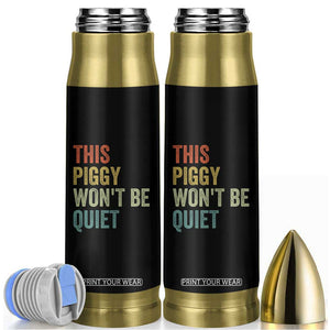 Funny This Piggy Wont Be Quiet Bullet Tumbler Pig Political Humor TS11 Black Print Your Wear