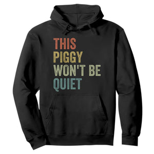 Funny This Piggy Wont Be Quiet Hoodie Pig Political Humor TS11 Black Print Your Wear