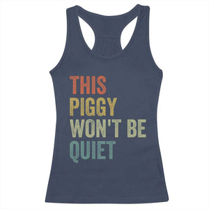 Funny This Piggy Wont Be Quiet Racerback Tank Top Pig Political Humor TS11 Navy Print Your Wear