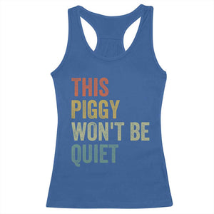 Funny This Piggy Wont Be Quiet Racerback Tank Top Pig Political Humor TS11 Royal Blue Print Your Wear