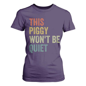 Funny This Piggy Wont Be Quiet T Shirt For Women Pig Political Humor TS11 Purple Print Your Wear