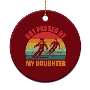 Funny Skiing Ski Dad Ceramic Ornament Got Passed By My Daughter Retro Vintage TS11 1pc Red Print Your Wear