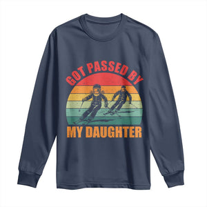 Funny Skiing Ski Dad Long Sleeve Shirt Got Passed By My Daughter Retro Vintage TS11 Navy Print Your Wear