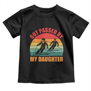 Funny Skiing Ski Dad Toddler T Shirt Got Passed By My Daughter Retro Vintage TS11 Black Print Your Wear